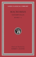 Saturnalia, Volume II: Books 3-5 (Loeb Classical Library) 0674996712 Book Cover