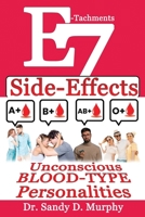 E-Tachments 7 Side-Effects: Unconscious BLOOD-TYPE Personalities B0C2S5MVKQ Book Cover