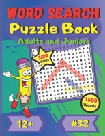 Word Search Puzzle Book Adults and Juniors #32: 12+ | For Kids, Young Adults and Adults | Medium Difficulty | Large Print | Large Size | Large and Funny font | 100 big puzzles grids | 1500 words B08T7GCJ5V Book Cover