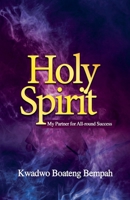 Holy Spirit My Partner for All Round Success B0DPJL1MF6 Book Cover