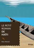 Le Petit Roman de Haiti 2268069656 Book Cover