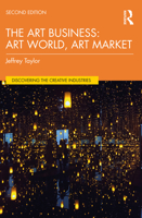 The Arts Business: Arts Worlds, Arts Markets 0367513234 Book Cover