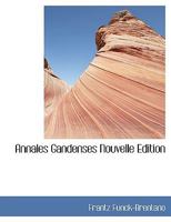 Annales Gandenses (Classic Reprint) 1116111802 Book Cover