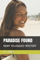 Paradise Found: Remy Velasquez Mystery B08LNLC4PR Book Cover