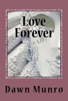 Love Forever: a book of romantic stories 1540320839 Book Cover