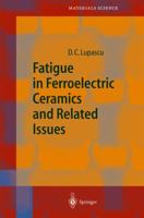 Fatigue in Ferroelectric Ceramics and Related Issues 3642073018 Book Cover