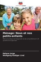Ménage: Nous et nos petits-enfants (French Edition) 6209607845 Book Cover