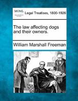 The law affecting dogs and their owners. 1240139918 Book Cover