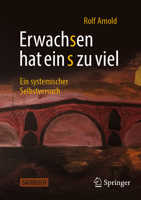 Erwachsen hat ein s zu viel: Ein systemischer Selbstversuch (German Edition) 3658515325 Book Cover
