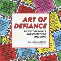 Art of Defiance: Protest Graphics and Poetry for Palestine B0F8Z4Z94X Book Cover