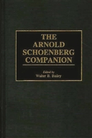 The Arnold Schoenberg Companion 0313287791 Book Cover