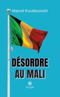 Désordre au Mali B0C44HVJN2 Book Cover