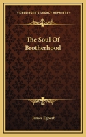 The Soul Of Brotherhood 1162800097 Book Cover