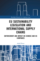 European Sustainability Legislation and International Supply Chains: Dispute Resolution in Chinese and US Companies (Routledge Research in Corporate Law) 1032563621 Book Cover