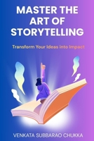 Master the Art of Storytelling B0G6D2R4G2 Book Cover