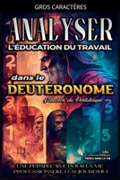 Analyse de l'enseignement du travail dans le Deutéronome (L'Éducation Au Travail Dans La Bible) (French Edition) B0GP9VSMRL Book Cover