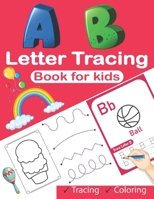 Letter Tracing Book For Kids: Letter tracing practice for toddlers B09SVVLXLJ Book Cover