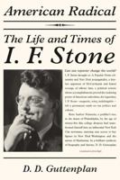 American Radical: The Life and Times of I. F. Stone 0810128314 Book Cover