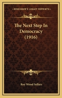 The Next Step in Democracy 1016925700 Book Cover