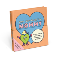 Knock Knock Fill in the Love for Kids: What I Love about You, Mommy Fill-in-the-Blank Book 1683494989 Book Cover