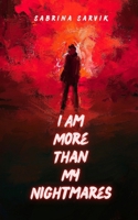 I Am More Than My Nightmares 9916861005 Book Cover