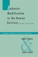 Behavior Modification in the Human Services: A Systematic Introduction to Concepts and Applications 0130739162 Book Cover