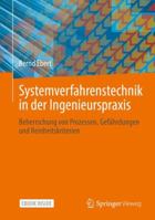 Systemverfahrenstechnik in der Ingenieurspraxis: Beherrschung von Prozessen, Gefährdungen und Reinheitskriterien 3662642867 Book Cover