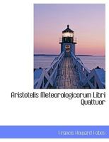 Aristotelis Meteorologicorum Libri Quattuor 1116479834 Book Cover