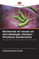 Recherche et revues en microbiologie clinique: Virulence bactérienne (French Edition) 620794531X Book Cover