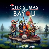 CHRISTMAS ON DA BAYOU 0998068101 Book Cover