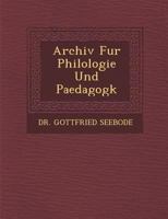 Archiv Fur Philologie Und Paedagogk 1286971403 Book Cover