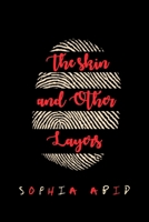THE SKIN AND OTHER LAYERS 1691171913 Book Cover