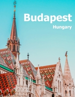 Budapest Hungary: Coffee Table Photography Travel Picture Book Album Of A Hungarian Country And City In Central Europe Large Size Photos Cover 1673711685 Book Cover