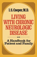 Living with Chronic Neurologic Disease: A Handbook for Patient and Family 0393064166 Book Cover