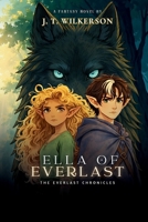 Ella of Everlast (The Everlast Chronicles) 1970831065 Book Cover