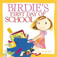 Birdie's First Day of School 0316407453 Book Cover
