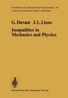 Inequalities in Mechanics & Physics (Grundlehern Der Mathematischen Wissenschaften Series, Vol 219) 364266167X Book Cover