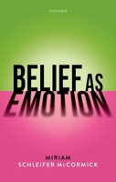Belief as Emotion 0198875827 Book Cover