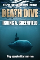 Death Dive: A top secret military mission 0821714724 Book Cover