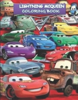 Lightning Mcqueen Coloring Book: High Caliber Of Lightning Mcqueen Coloring Books For Kids And Adults Paperback 8,5 * 11 inch 100 pages B08RB6LLCZ Book Cover