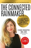 The Connected Rainmaker: Lead With Giving, and The Rest Will Come 1772774782 Book Cover