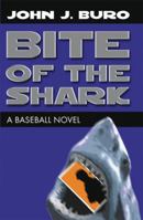 Bite of the Shark: A Baseball Novel 1591293979 Book Cover