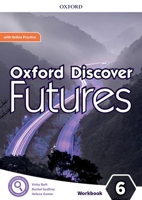 Oxford Discover Futures 6. Workbook + Online Practice 0194114147 Book Cover