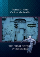 The Ghost Dentist of Inverness 3755761378 Book Cover