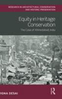 Equity in Heritage Conservation: The Case of Ahmedabad, India 0367663015 Book Cover