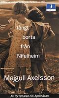 Långt borta från Nifelheim 9174488899 Book Cover