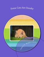 Some Cats Are Sneaky 1514767228 Book Cover