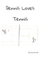 Dennis Loves Tennis 1387932098 Book Cover