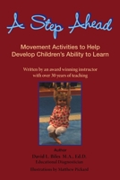 A Step Ahead: Movement Activities to Help Develop Children's Ability to Learn 1483411591 Book Cover