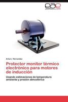 Protector Monitor Termico Electronico Para Motores de Induccion 365900619X Book Cover